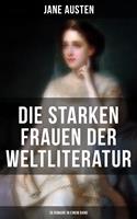 Die starken Frauen der Weltliteratur - 26 Romane in einem Band