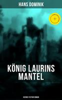   K&ouml;nig Laurins Mantel (Science-Fiction-Roman)