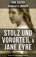   Stolz und Vorurteil & Jane Eyre (Die zwei beliebtesten Liebesromane aller Zeiten)