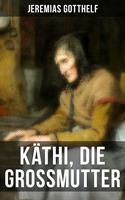   Käthi, die Grossmutter