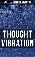   Thought Vibration