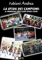 La sfida dei campioni. Il mondiale per club 2000-2010