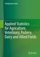   Applied Statistics for Agriculture, Veterinary, Fishery, Dairy and Allied Fields