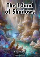  The Island of Shadows