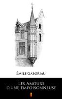   Les Amours d&rsquo;une empoisonneuse