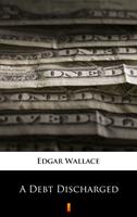   A Debt Discharged