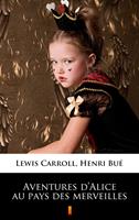   Aventures d’Alice au pays des merveilles