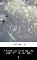   A Russian Proprietor and Other Stories