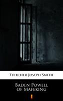   Baden Powell of Mafeking