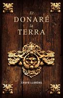   Et donaré la terra