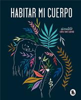   Habitar mi cuerpo