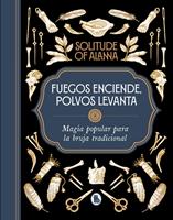   Fuegos enciende, polvos levanta