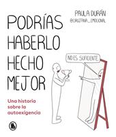   Podrías haberlo hecho mejor
