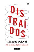   Distraídos