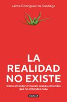   La realidad no existe