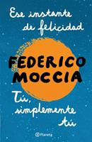   Ese instante de felicidad + Tú, simplemente tú (pack)