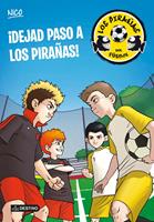¡Dejad paso a los Pirañas!