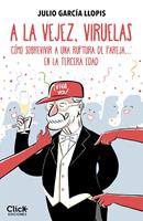   A la vejez, viruelas