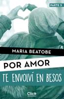   Te envolví en besos