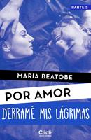   Derramé mis lágrimas