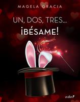  Un, dos, tres... ¡Bésame!