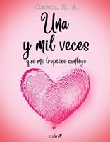   Una y mil veces que me tropiece contigo