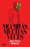   Morir&aacute;s muchas veces