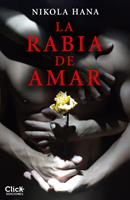   La rabia de amar