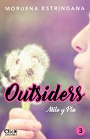   Outsiders 3. Milo y Pia