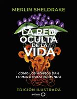   La red oculta de la vida (edición Ilustrada)