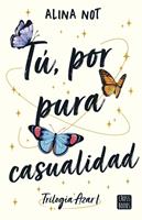   Tú, por pura casualidad