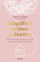   Simplifica, ordena y decora