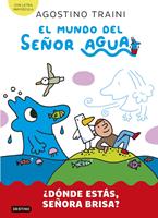   El mundo del se&ntilde;or Agua 2. &iquest;D&oacute;nde est&aacute;s, se&ntilde;ora Brisa?