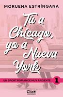   Tú a Chicago, yo a Nueva York
