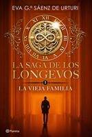 La saga de los longevos 1. La Vieja Familia