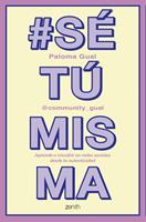   #SéTúMisma
