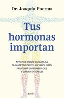   Tus hormonas importan