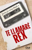   Te llamaré Rex