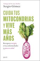   Cuida tus mitocondrias y vive m&aacute;s a&ntilde;os