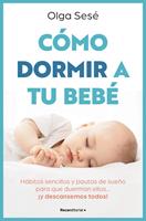   C&oacute;mo dormir a tu beb&eacute;