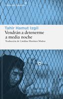   Vendrán a detenerme a media noche