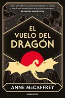 El vuelo del dragón (Dragonriders of Pern 1)