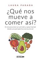   &iquest;Qu&eacute; nos mueve a comer as&iacute;?