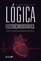   L&Oacute;GICA ELECTROCARDIOGR&Aacute;FICA. Parte I: El electrocardiograma del infarto