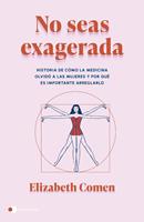   No seas exagerada
