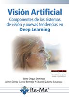   Visión Artificial. Componentes de los sistemas de visión y nuevas tendencias en Deep Learni