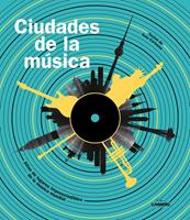   Ciudades de la m&uacute;sica