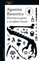   Diecinueve garras y un p&aacute;jaro oscuro