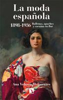  La moda espa&ntilde;ola 1898-1936