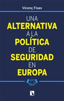   Una alternativa a la política de seguridad en Europa